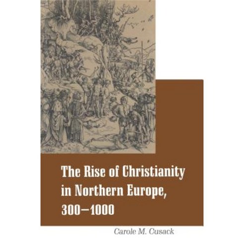 Rise of Christianity in Northern Europe 300-1000 Paperback, Bloomsbury Publishing PLC