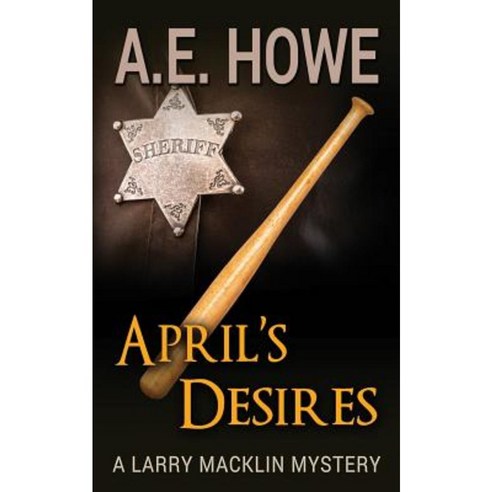 April''s Desires Paperback, A. E. Howe