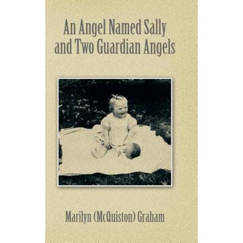 An Angel Named Sally and Two Guardian Angels Hardcover, Authorhouse