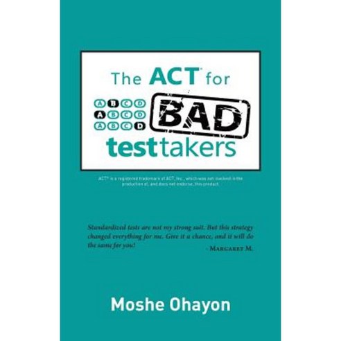 The ACT for Bad Test Takers Paperback