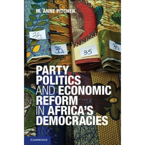 Party Politics and Economic Reform in Africa''s Democracies. by M. Anne Pitcher Paperback, Cambridge University Press