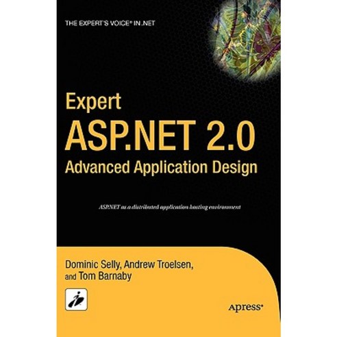 Expert ASP.Net 2.0 Advanced Application Design Hardcover, Apress