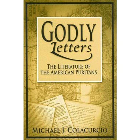 Godly Letters: The Literature of the American Puritans Hardcover, University of Notre Dame Press