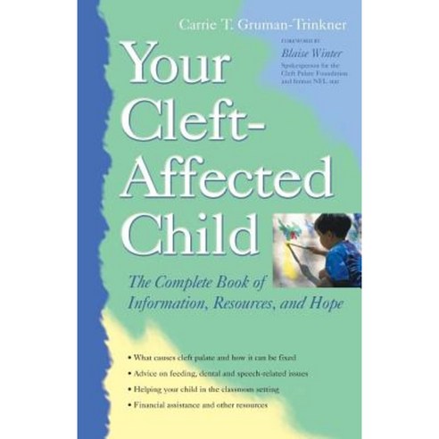 Your Cleft-Affected Child: The Complete Book of Information Resources and Hope Paperback, Hunter House Publishers