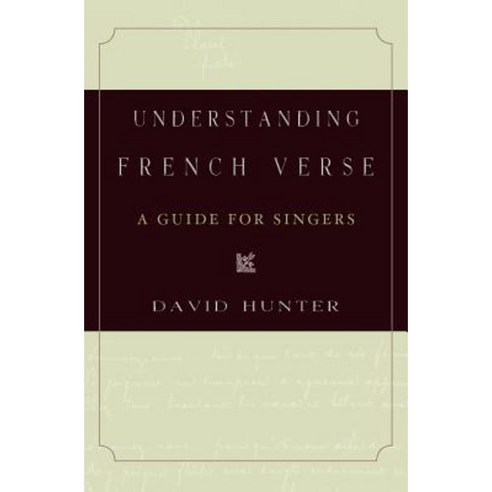 Understanding French Verse: A Guide for Singers Paperback, Oxford University Press, USA