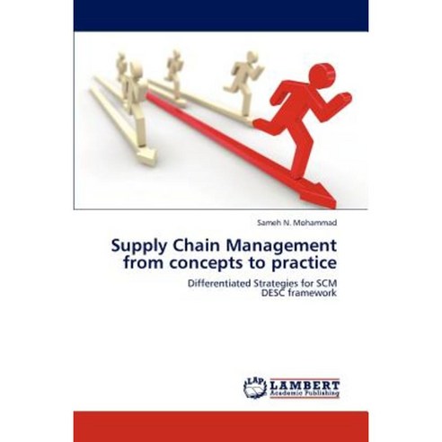 Supply Chain Management from Concepts to Practice Paperback, LAP Lambert Academic Publishing