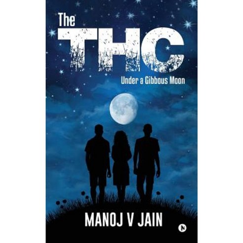The THC: Under a Gibbous Moon Paperback, Notion Press, Inc.