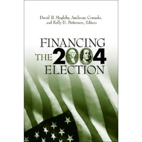 Financing the 2004 Election Paperback, Brookings Institution Press