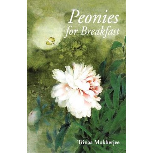 Peonies for Breakfast Paperback, Virgin Leaf Books