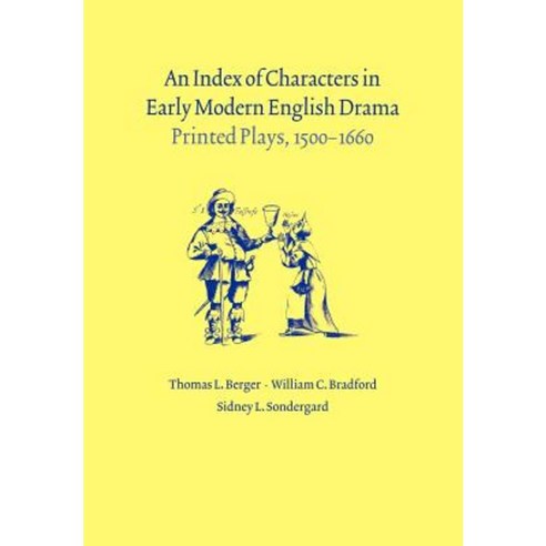An Index of Characters in Early Modern English Drama: Printed Plays 1500 1660 Paperback, Cambridge University Press