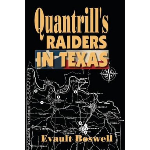 Quantrill''s Raiders in Texas Paperback, Eakin Press