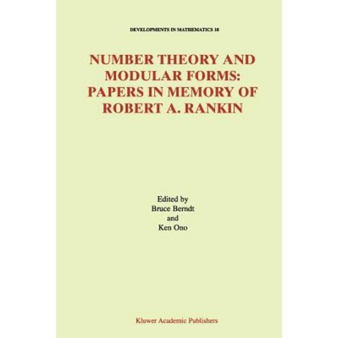 Number Theory and Modular Forms: Papers in Memory of Robert A. Rankin Paperback, Springer