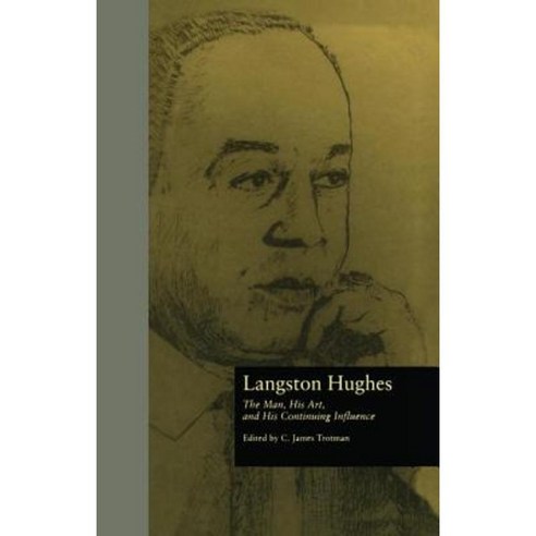 Langston Hughes: The Man His Art and His Continuing Influence Paperback, Routledge