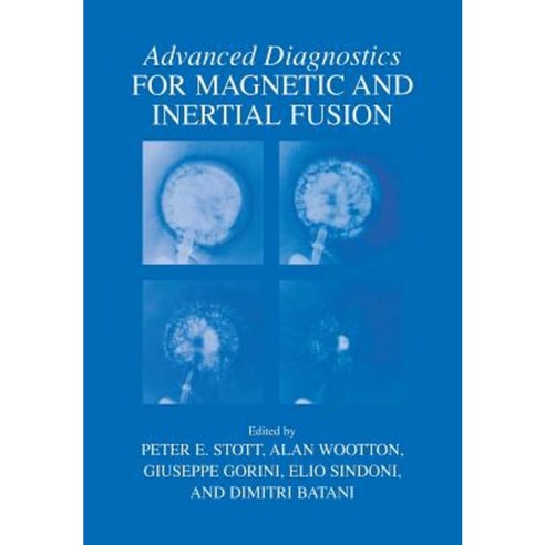 Advanced Diagnostics for Magnetic and Inertial Fusion Paperback, Springer