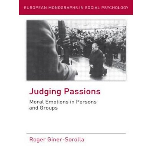 Judging Passions: Moral Emotions in Persons and Groups Paperback, Psychology Press