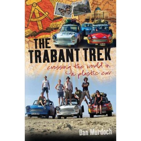 The Trabant Trek: Crossing the World in a Plastic Car Paperback, Signal Books