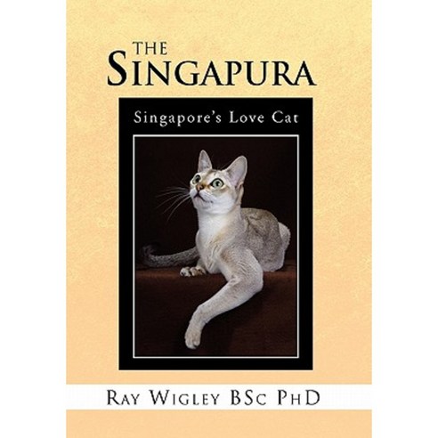 The Singapura Paperback, Xlibris Corporation