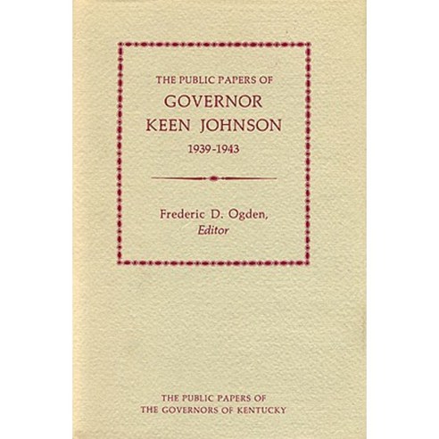 Public Papers of Gov. Keen Johnson Hardcover, University Press of Kentucky