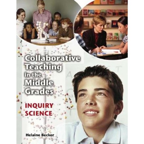 Collaborative Teaching in the Middle Grades: Inquiry Science Paperback, Libraries Unlimited
