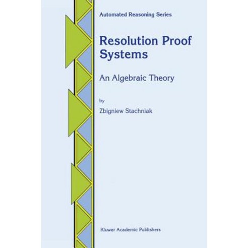 Resolution Proof Systems: An Algebraic Theory Paperback, Springer - 가격 ...