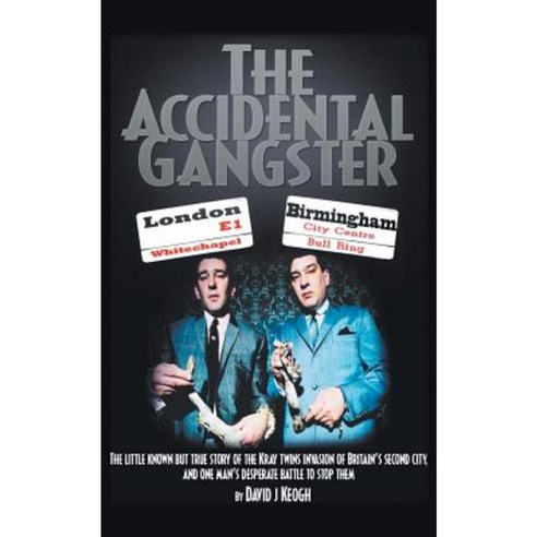 The Accidental Gangster: The Krays V the Fewtrells: Battle for Birmingham Paperback, Asys Publishing