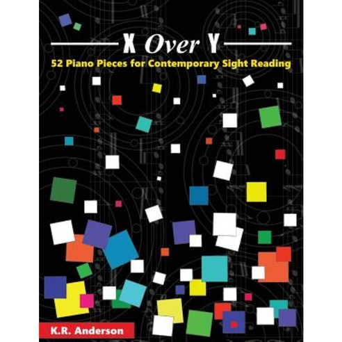 X Over y: 52 Piano Pieces for Contemporary Sight Reading Paperback, Fugue & Fury