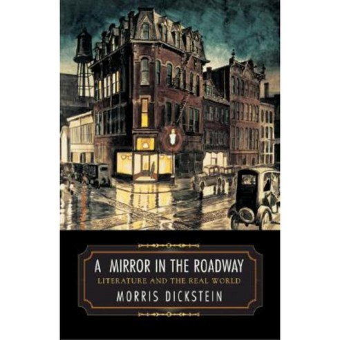 A Mirror in the Roadway: Literature and the Real World Paperback, Princeton University Press