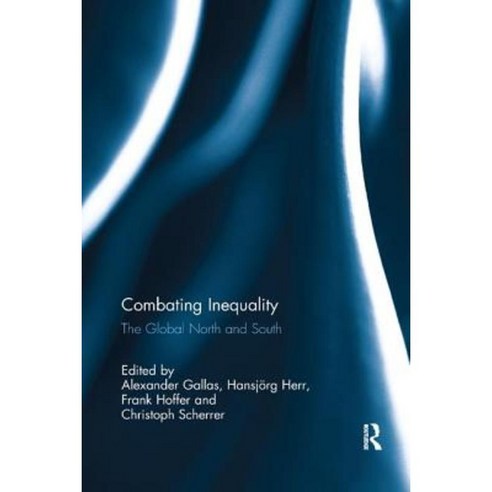 Combating Inequality: The Global North and South Paperback, Routledge