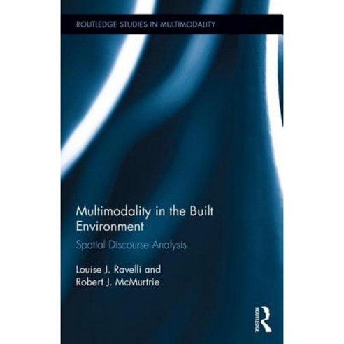 Multimodality in the Built Environment: Spatial Discourse Analysis Hardcover, Routledge