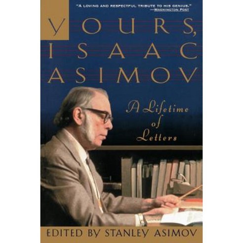 Yours Isaac Asimov: A Lifetime of Letters Paperback, Main Street Books