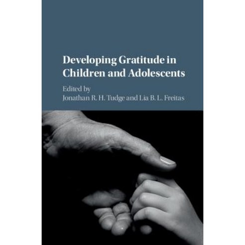 Developing Gratitude in Children and Adolescents, Cambridge University Press