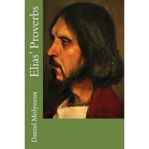 Elias'' Proverbs Paperback, Angel of Antioch