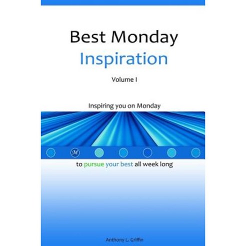 Best Monday Inspiration Volume I Paperback