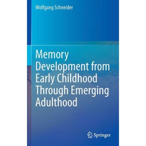 Memory Development from Early Childhood Through Emerging Adulthood Hardcover, Springer