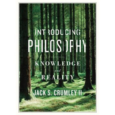 Introducing Philosophy: Knowledge and Reality Paperback, Broadview Press Inc