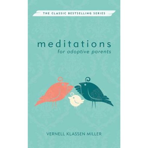 Meditations for Adoptive Parents Revised Paperback, Herald Press (VA)