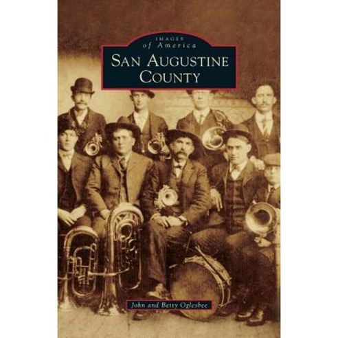 San Augustine County Hardcover, Arcadia Publishing Library Editions