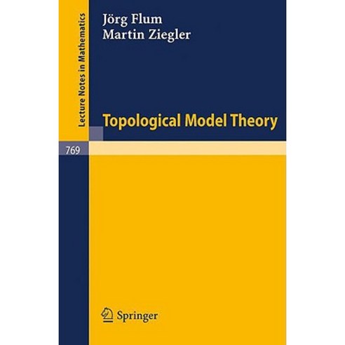 Topological Model Theory Paperback, Springer