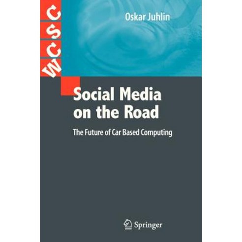 Social Media on the Road: The Future of Car Based Computing Paperback, Springer