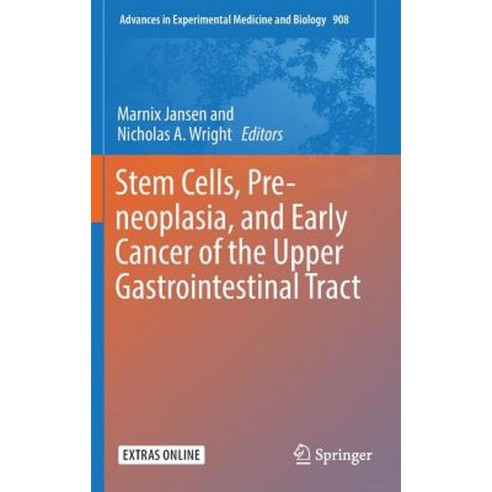Stem Cells Pre-Neoplasia and Early Cancer of the Upper Gastrointestinal Tract Hardcover, Springer