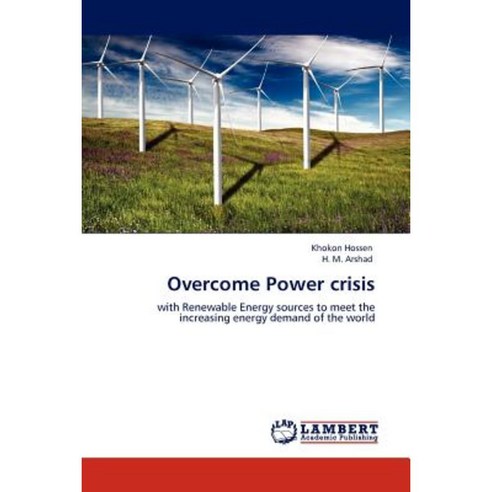 Overcome Power Crisis Paperback, LAP Lambert Academic Publishing