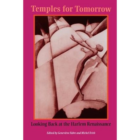Temples for Tomorrow: Looking Back at the Harlem Renaissance Paperback, Indiana University Press