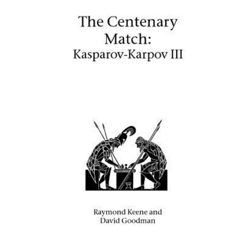 The Centenary Match: Karpov-Kasparov III Paperback, Hardinge Simpole Limited