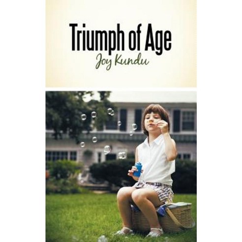 Triumph of Age Paperback, WestBow Press