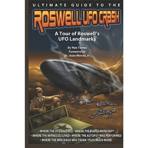 Ultimate Guide to the Roswell UFO Crash: A Tour of Roswell''s UFO Landmarks Paperback, Roswellbooks.com