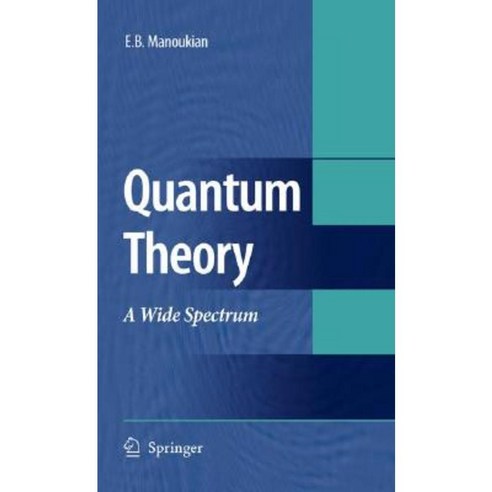 Quantum Theory: A Wide Spectrum Hardcover, Springer