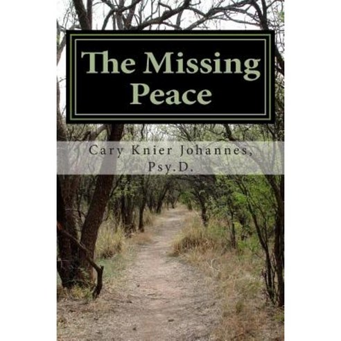 The Missing Peace: To Living a Life of Purpose Paperback, Peace Journeys