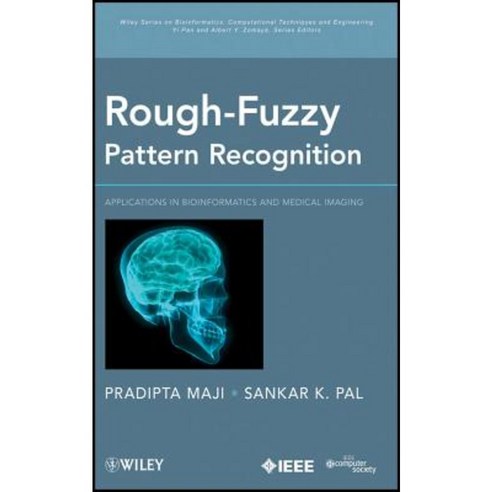 Rough-Fuzzy Pattern Recognition: Applications in Bioinformatics and Medical Imaging Hardcover, Wiley-IEEE Computer Society PR