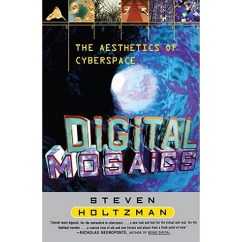 Digital Mosaics: The Aesthetics of Cyberspace Paperback, Touchstone Books