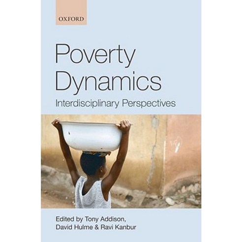Poverty Dynamics: Interdisciplinary Perspectives Paperback, OUP Oxford